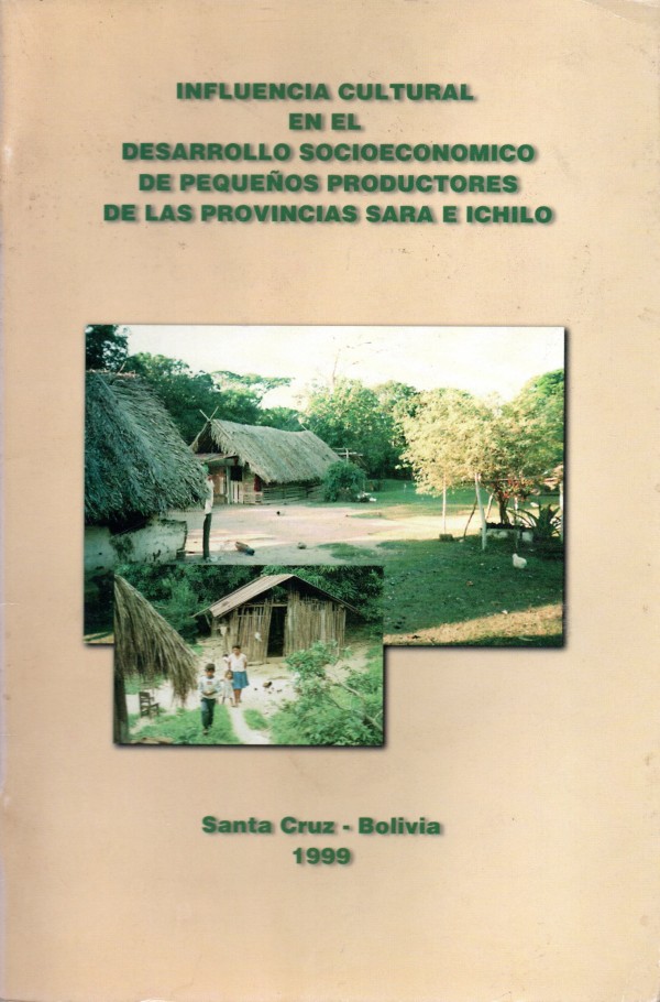 Influencia cultural en el desarrollo socioeconómico de pequeños productores de las prov. Sara e Ichilo